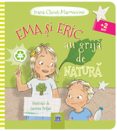 Ema si Eric au grija de natura