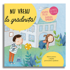 Nu vreau la gradinita!