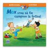 Max vrea sa fie campion la fotbal